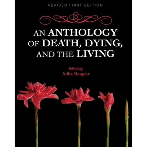 (영문도서) An Anthology of Death Dying and the Living Paperback, Cognella Academic Publishing, English, 9781793569707