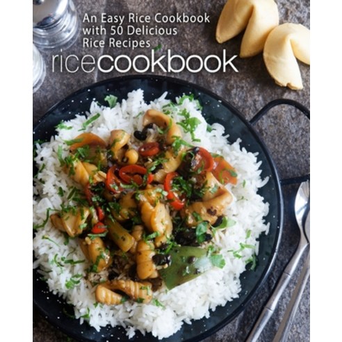 (영문도서) Rice Cookbook: An Easy Rice Cookbook with 50 Delicious Rice Recipes (2nd Edition) Paperback, Independently Published, English, 9798625861557