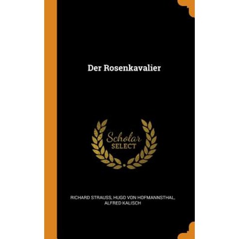 (영문도서) Der Rosenkavalier Hardcover, Franklin Classics, English, 9780342316717