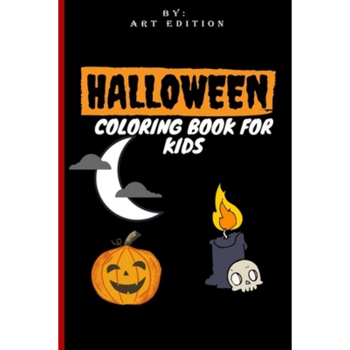 Halloween Coloring Book for Kids: Halloween Gift for kids & toddlers - Boys and girls Paperback, Independently Published, English, 9798683754556