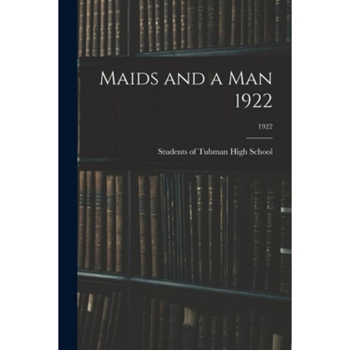 (영문도서) Maids and a Man 1922; 1922 Paperback, Legare Street Press, English, 9781014532046