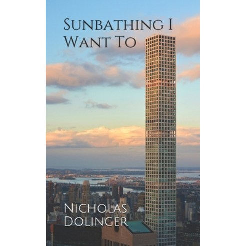 Sunbathing I Want To Paperback, Independently Published