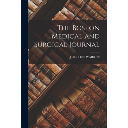 (영문도서) The Boston Medical and Surgical Journal Paperback, Legare Street Press, English, 9781018523071