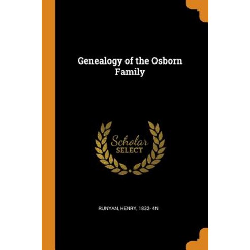 Genealogy of the Osborn Family Paperback, Franklin Classics Trade Press