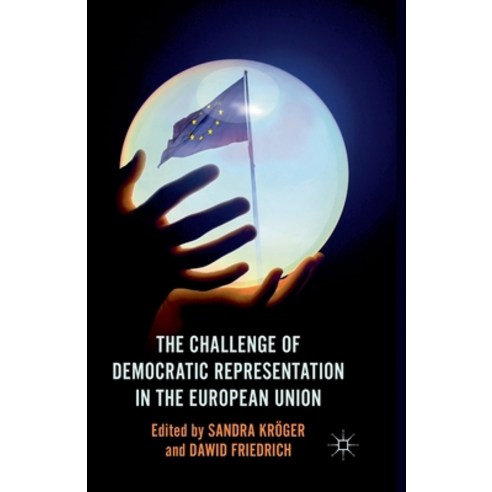 (영문도서) The Challenge of Democratic Representation in the European Union Paperback, Palgrave MacMillan, English, 9781349332601