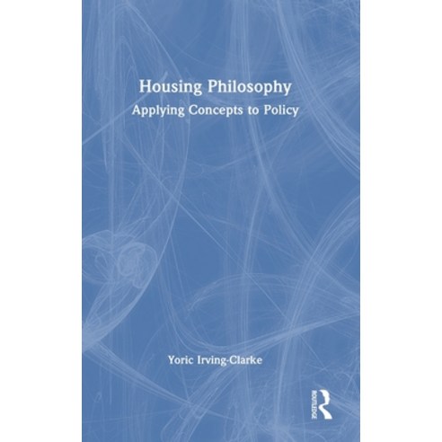 (영문도서) Housing Philosophy: Applying Concepts to Policy Hardcover, Routledge, English, 9781032287188
