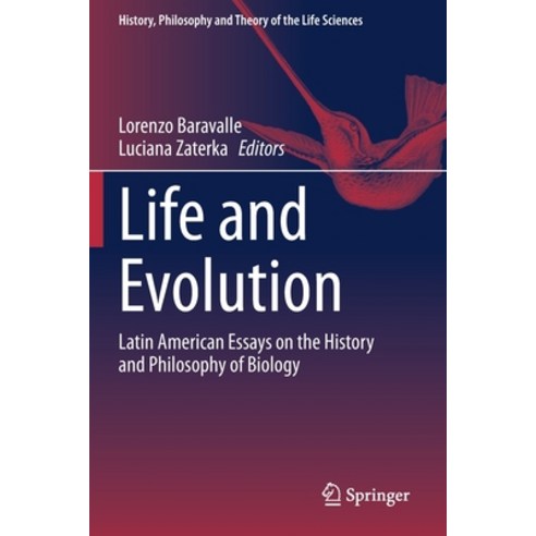 Life and Evolution: Latin American Essays on the History and Philosophy of Biology Paperback, Springer, English, 9783030395919