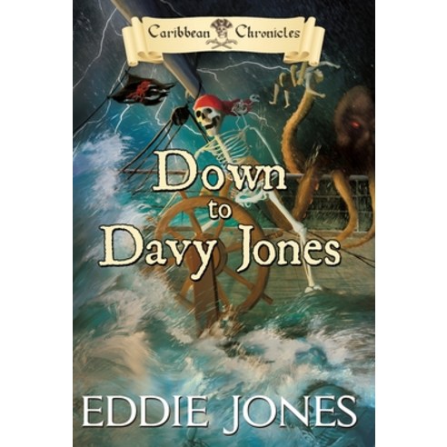 (영문도서) Down to Davy Jones Hardcover, Dry Bones Publishing, English, 9781645269090