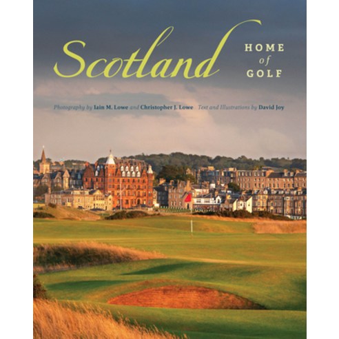 (영문도서) Scotland: Home of Golf Hardcover, Iain Lowe Photography, English, 9781527269569