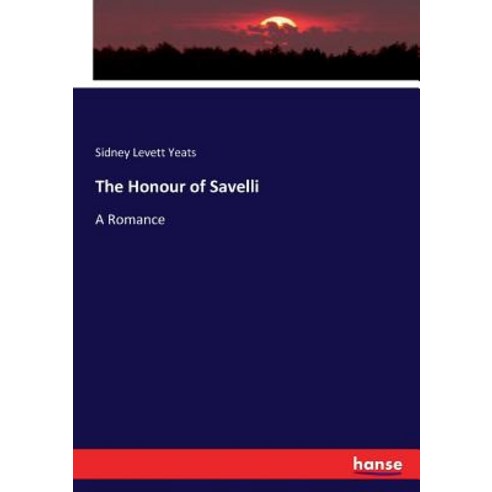 The Honour of Savelli: A Romance Paperback, Hansebooks