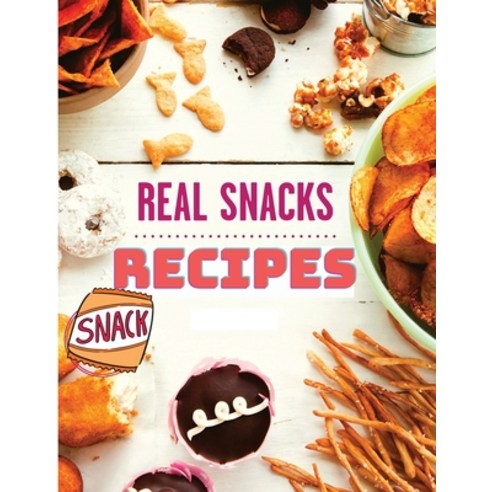 (영문도서) The Healthy Snack Cookbook including Snacks Recipes for Adults and Kids Paperback, Master Publisher, English, 9784864284042