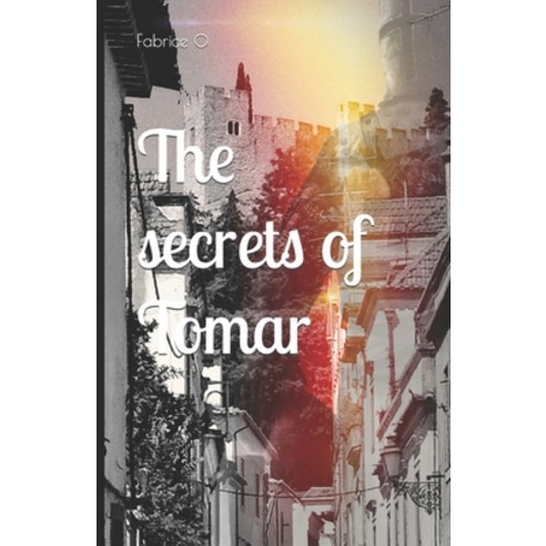 (영문도서) The secrets of Tomar Paperback, Independently Published, English, 9798494347633