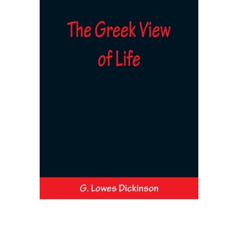 (영문도서) The Greek View of Life Paperback, Alpha Edition, English, 9789356373143