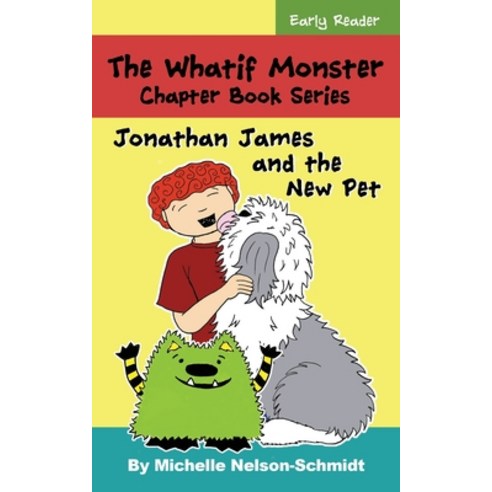 The Whatif Monster Chapter Book Series: Jonathan James and the New Pet Paperback, Mns Creative LLC, English, 9781952013430