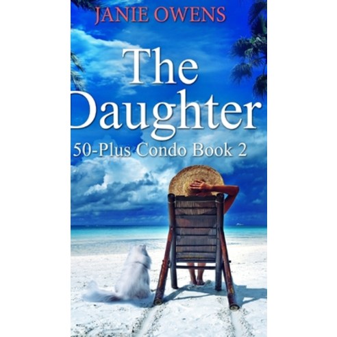 The Daughter (50-Plus Condo Book 2) Hardcover, Blurb, English, 9781034417897