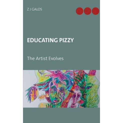 Educating Pizzy: The Artist Evolves Paperback, Books on Demand
