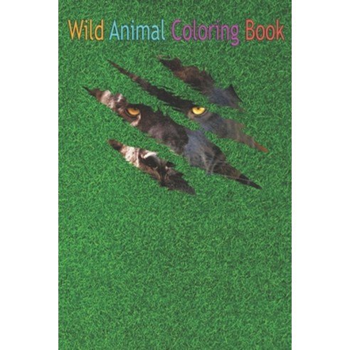 Wild Animal Coloring Book: Panther Jaguar Face Claw Effect Big Cat Slash Claw Panther An Coloring Bo... Paperback, Independently Published, English, 9798563520684