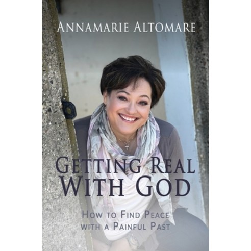 (영문도서) Getting Real with God: How to Find Peace with a Painful Past Paperback, High Bridge Books, English, 9781954943650