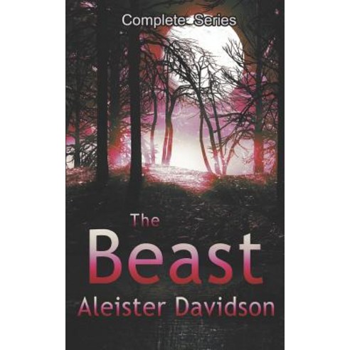 (영문도서) The Beast Complete Series: A Werewolf Horror Books 1-3 Paperback, Independently Published, English, 9781790592883