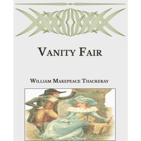 Vanity Fair: Large Print Paperback, Independently Published, English, 9798589958553