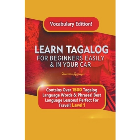 Learn Tagalog For Beginners Easily & In Your Car! Vocabulary Edition! Contains Over 1500 Tagalog Lan... Paperback, House of Lords LLC, English, 9781617044595