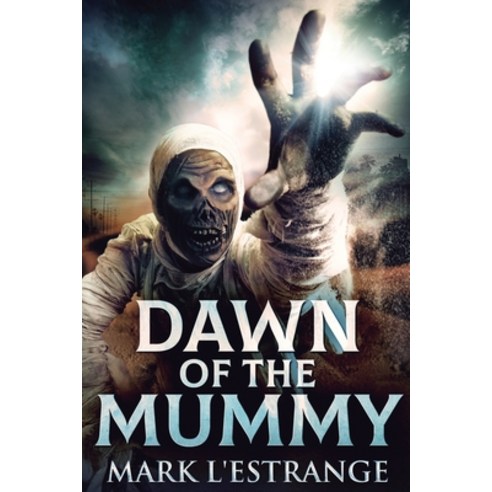 Dawn Of The Mummy: Large Print Edition Paperback, Next Chapter, English, 9784867454473