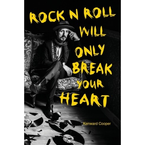 (영문도서) Rock N Roll Will Only Break Your Heart Paperback, Glambone, English, 9798986234311