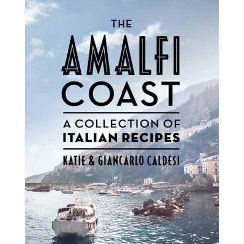 (영문도서) The Amalfi Coast (Compact Edition): A Collection of Italian Recipes Hardcover, Hardie Grant Books, English, 9781784885021