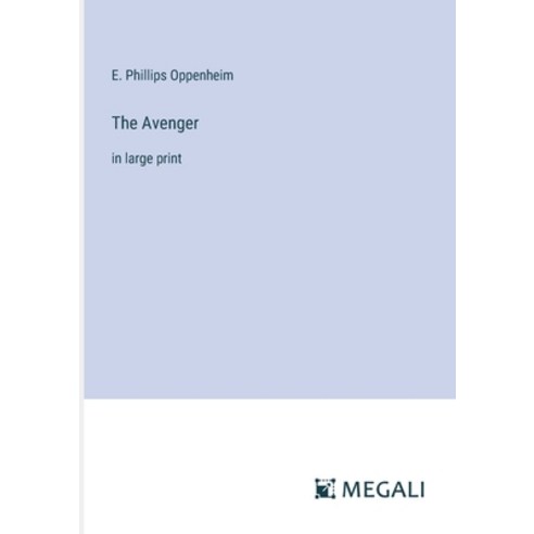 (영문도서) The Avenger: in large print Paperback, Megali Verlag, English, 9783387333152
