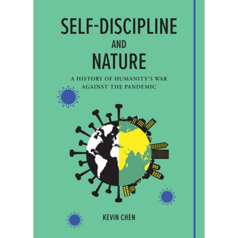 (영문도서) Self-Discipline and Nature: A History of Humanity''s War Against the Pandemic Hardcover, Royal Collins Publishing Co..., English, 9781487809164