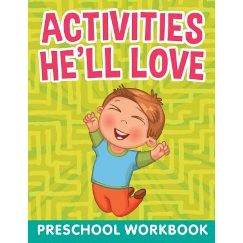 Activities He''ll Love: Preschool WorkBook Paperback, Jupiter Kids, English, 9781682603819