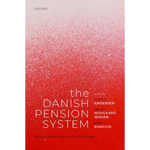 (영문도서) The Danish Pension System: Design Performance and Challenges Hardcover, Oxford University Press, USA, English, 9780198867425
