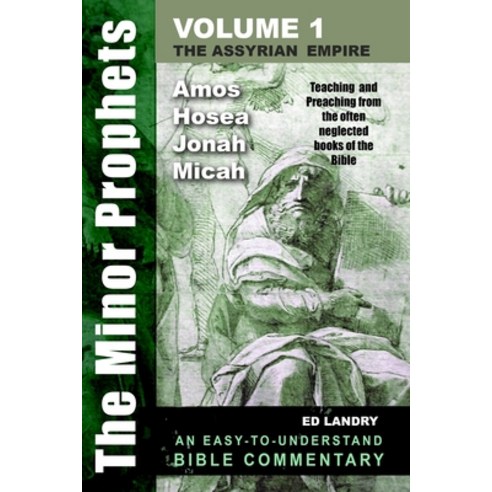 The Minor Prophets - Volume One: Teaching and Preaching from the Often Neglected Books of the Bible Paperback, Uplifting Christian Books, English, 9780999093139