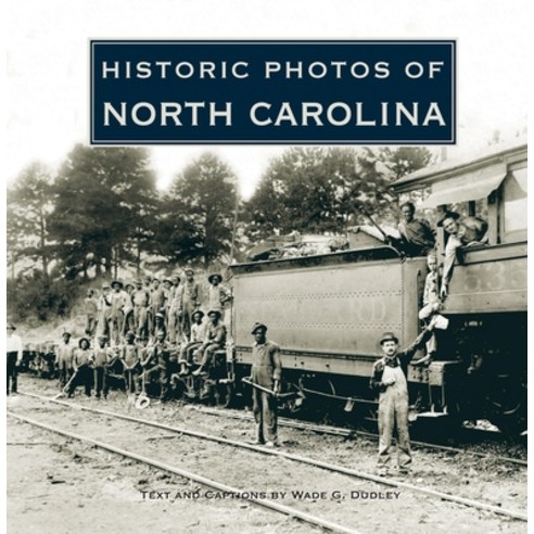 (영문도서) Historic Photos of North Carolina Hardcover, Turner, English, 9781684420247