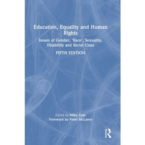 (영문도서) Education Equality and Human Rights: Issues of Gender ''Race'' Sexuality Disability and Soc... Hardcover, Routledge, English, 9781032011035