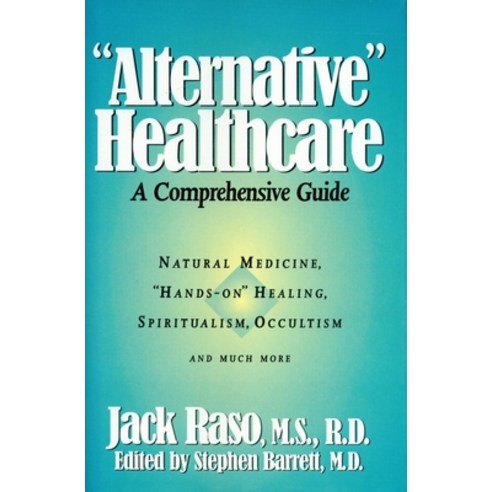 (영문도서) Alternative Healthcare Hardcover, Prometheus Books, English, 9780879758912