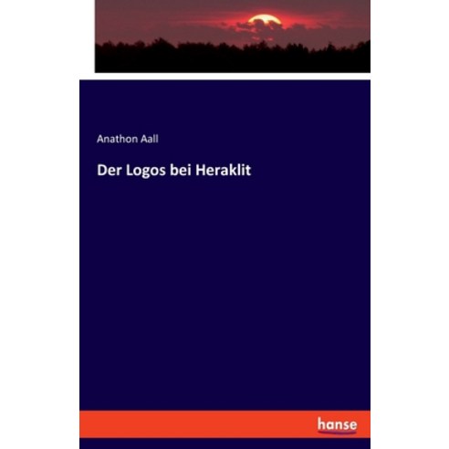 Der Logos bei Heraklit Paperback, Hansebooks, English, 9783348025751