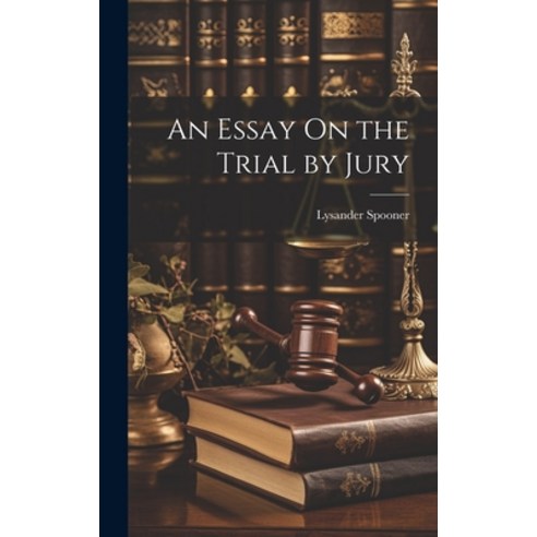 (영문도서) An Essay On the Trial by Jury Hardcover, Legare Street Press, English, 9781019373705