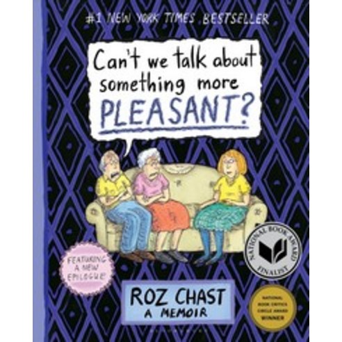 Can''t We Talk about Something More Pleasant?, Bloomsbury USA