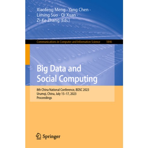 (영문도서) Big Data and Social Computing: 8th China National Conference Bdsc 2023 Urumqi China July ... Paperback, Springer, English, 9789819939244