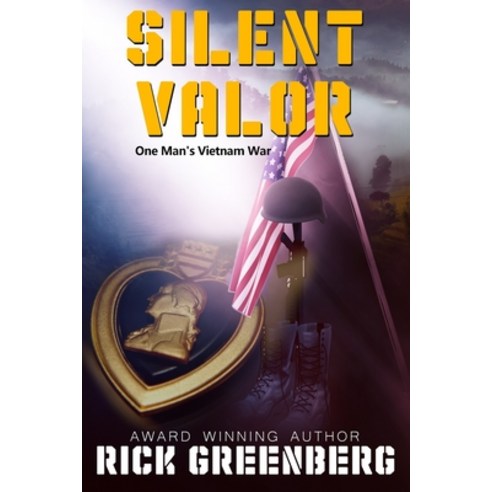 (영문도서) Silent Valor: One Man''s Vietnam war Paperback, Independently Published, English, 9798417666940