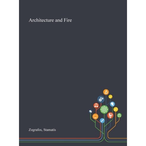 Architecture and Fire Hardcover, Saint Philip Street Press, English, 9781013293276