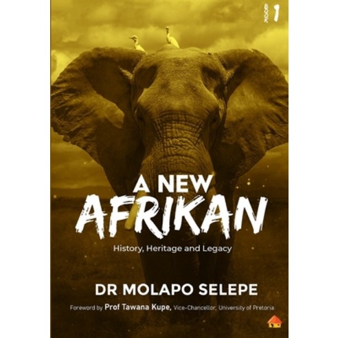 (영문도서) A New Afrikan: History Heritage and Legacy Paperback, Dr Molapo Selepe, English, 9780620939744
