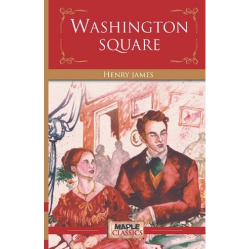 (영문도서) Washington Square Paperback, Maple Press Pvt Ltd, English, 9789380816968