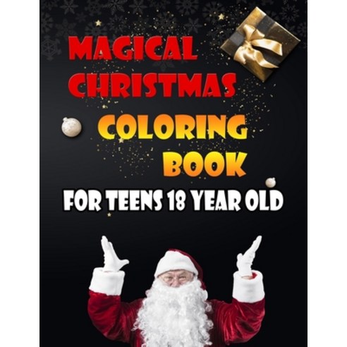 Magical Christmas Coloring Book For Teens 18 Year Old: A Festive Coloring Book Featuring Beautiful W... Paperback, Independently Published, English, 9798568200710