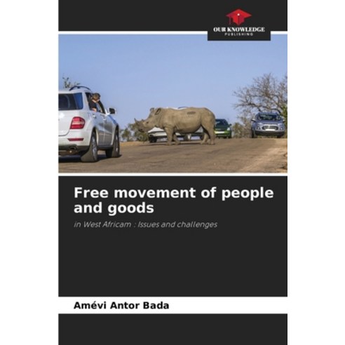 (영문도서) Free movement of people and goods Paperback, Our Knowledge Publishing, English, 9786206392262