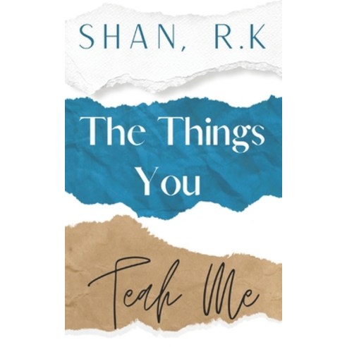 (영문도서) The Things You Teach Me Paperback, Independently Published, English, 9798376491652