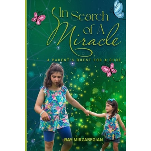 (영문도서) In Search of A Miracle: A Parent''s Quest For A Cure Paperback, Independently Published, English, 9798878681766