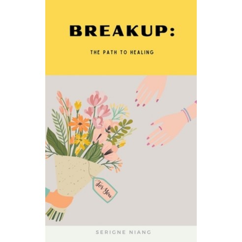 (영문도서) Breakup: The Path to Healing Paperback, Serigne Niang, English, 9798223757528