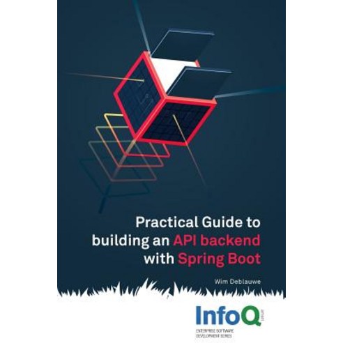 Practical Guide to Building an API Back End with Spring Boot Paperback, Lulu.com